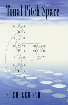 Tonal Pitch Space by Lerdahl, Fred