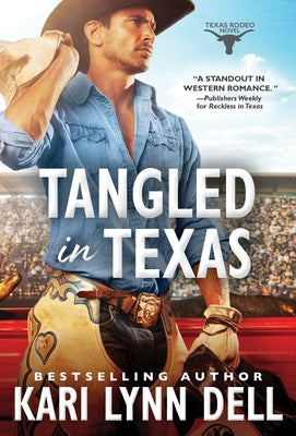 Tangled in Texas by Dell, Kari Lynn