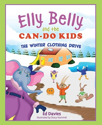 Elly Belly and the Can-Do Kids: The Winter Clothing Drive by Davies, Ed