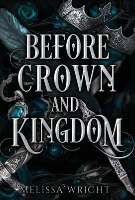 Before Crown and Kingdom by Wright, Melissa