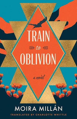 Train to Oblivion by Millán, Moira