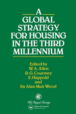 A Global Strategy for Housing in the Third Millennium by Allen, W. a.