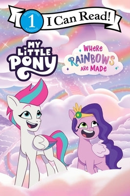 My Little Pony: Where Rainbows Are Made by Hasbro