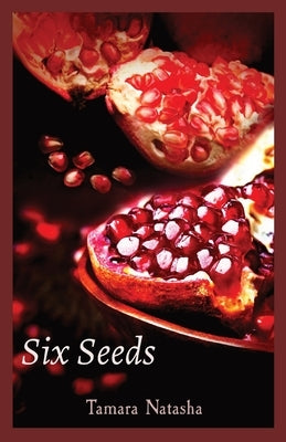 Six Seeds by Natasha, Tamara