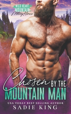 Chosen by the Mountain Man by King, Sadie