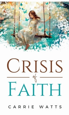 Crisis of Faith by Watts, Carrie