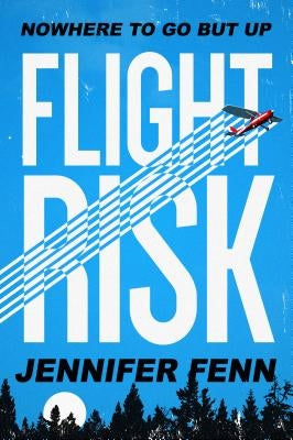 Flight Risk by Fenn, Jennifer