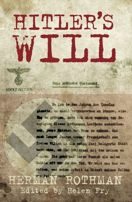 Hitler's Will by Rothman, Herman