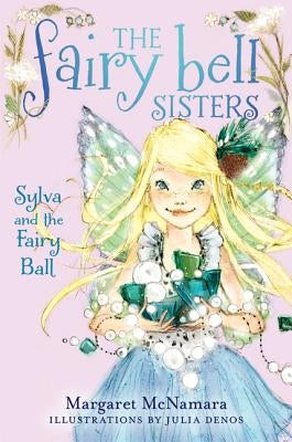 Sylva and the Fairy Ball by McNamara, Margaret