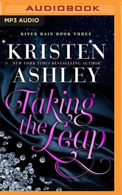 Taking the Leap by Ashley, Kristen