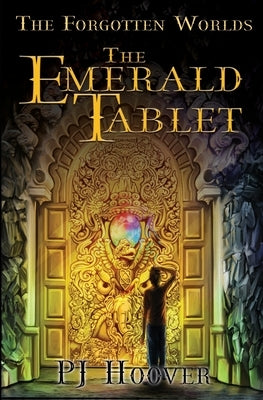 The Emerald Tablet by Hoover, P. J.