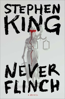 Never Flinch by King, Stephen