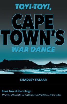 Toyi-toyi, Cape Town's War Dance by Fataar, Shadley