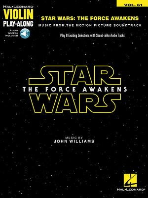 Star Wars: The Force Awakens: Violin Play-Along Volume 61 by Williams, John