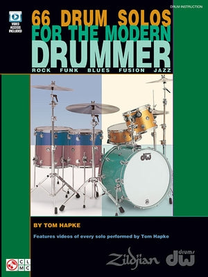 66 Drum Solos for the Modern Drummer Rock * Funk * Blues * Fusion * Jazz Book/Online Video [With DVD] by Hapke, Tom