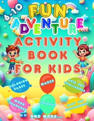 Fun Adventure Activity Book For Kids: Exciting Brain Challenges and Fun Activities for Kids 6-10, Find the Difference, Puzzles, Mazes, Sudoku, Word Ga by Dungeons, Positive