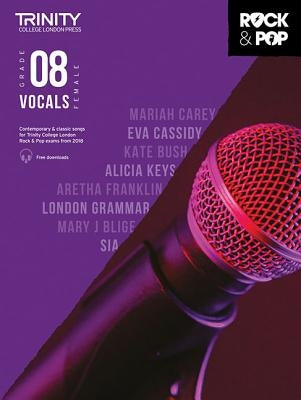 Trinity Rock & Pop 2018 Vocals: Female Voice - Grade 8 by Hal Leonard Corp