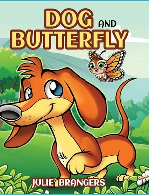 Dog and Butterfly by Brangers, Julie