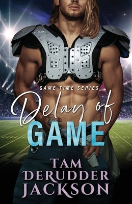 Delay of Game by Derudder Jackson, Tam