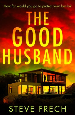 The Good Husband by Frech, Steve