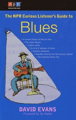 The NPR Curious Listener's Guide to Blues by Evans, David