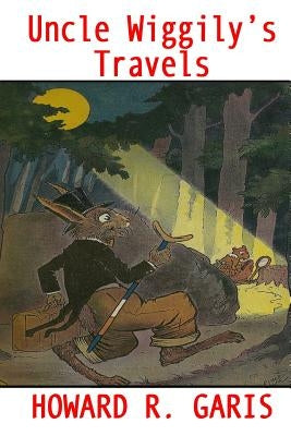 Uncle Wiggily's Travels by Hartmetz, Richard S.