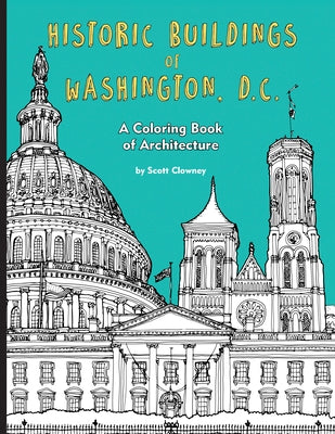 Historic Buildings of Washington, D.C. by Clowney, Scott