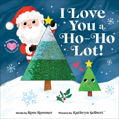 I Love You a Ho-Ho Lot! by Rossner, Rose