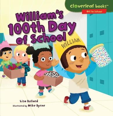 William's 100th Day of School by Bullard, Lisa