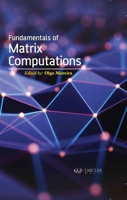 Fundamentals of Matrix Computations by Moreira, Olga