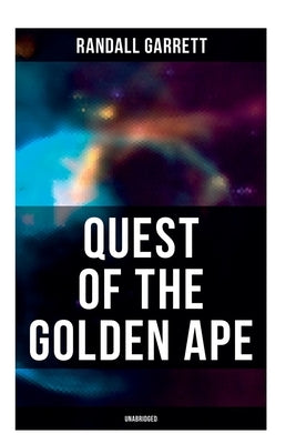 Quest of the Golden Ape (Unabridged) by Garrett, Randall