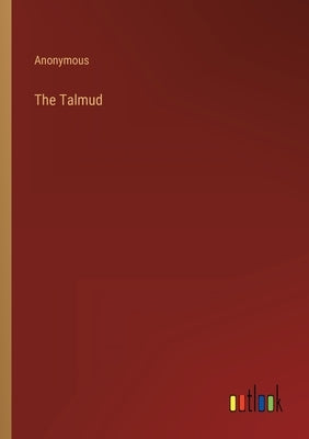 The Talmud by Anonymous