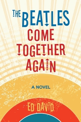 The Beatles Come Together Again by David, Ed