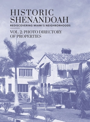 Historic Shenandoah: Rediscovering Miami's Neighborhoods by McLaughlin, Megan R.