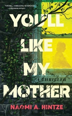 You'll Like My Mother by Hintze, Naomi A.