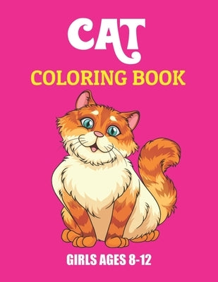 Cat Coloring Book Girls Ages 8-12: 35 + Best Cat simple and fun designs Coloring Books For Girls, Boys (Cool Gift for Children's) by Publications, Mnktn