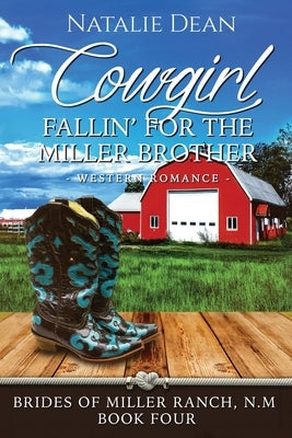 Cowgirl Fallin' for the Miller Brother by Dean, Natalie