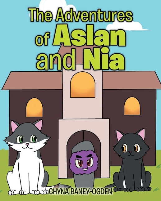 The Adventures of Aslan and Nia by Baney-Ogden, Chyna