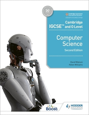 Cambridge Igcse and O Level Computer Science Second Edition: Hodder Education Group by Watson, David