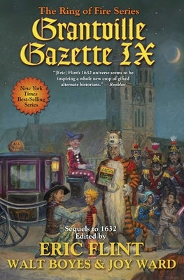 Grantville Gazette IX: Volume 32 by Flint, Eric