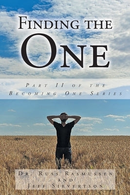 Finding the One: Part II of the Becoming One Series by Rasmussen, Russ