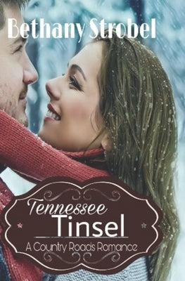 Tennessee Tinsel by Strobel, Bethany