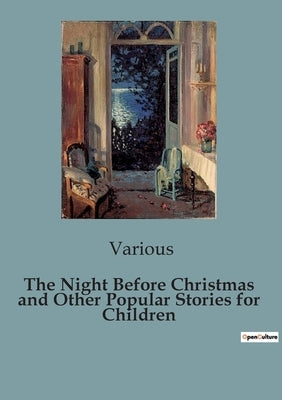 The Night Before Christmas and Other Popular Stories for Children by Various