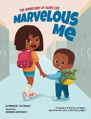 Marvelous Me: The Adventures of Super Obi by Okonkwo