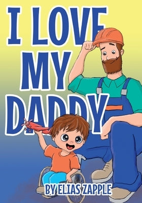 I Love My Daddy by Zapple, Elias