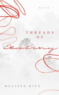 THREADS OF Destiny by Rice, Melissa