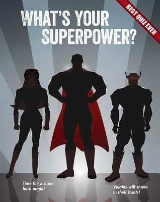 What's Your Superpower? by Rowe, Brooke