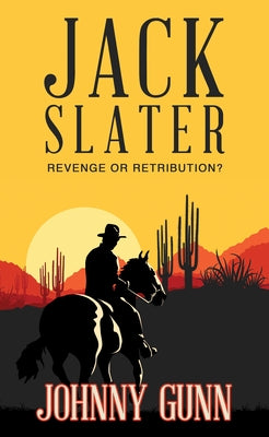 Jack Slater: Revenge or Retribution? by Gunn, Johnny