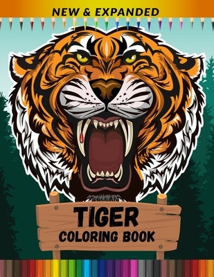 Tiger Coloring Book (New & Expanded): Stress Relief and Relaxing Coloring Book For Kids, Boys And Girls by Point, Print