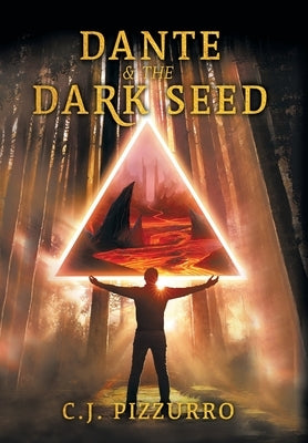 Dante and The Dark Seed by Pizzurro, C. J.